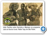 Jo�o Pac�fico, Serrinha e Mariano